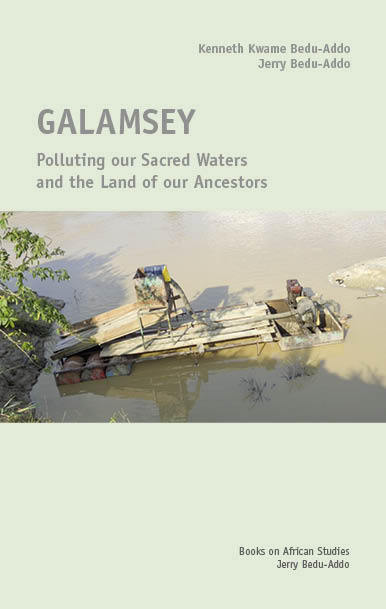 Galamsey - Polluting our Sacred Waters and the Land of our Ancestors